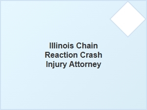 Illinois Chain Reaction Crash Injury Claims Support