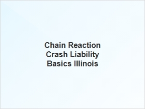 Understanding Chain Reaction Crash Liability in Illinois
